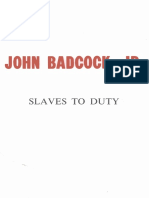 (Libertarian Broadsides 2) John Badcock, JR., John Beverley Robinson, S. E. Parker-Slaves To Duty - Ralph Myles Publisher, Inc. (1972)