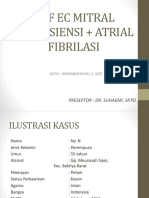 CHF Ec Mitral Insufisiensi + Atrial Fibrilasi