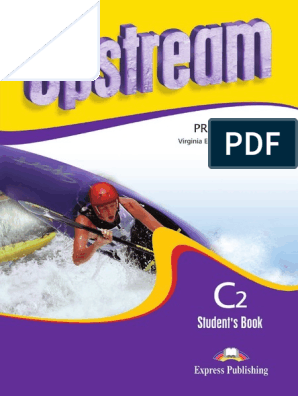 Teachers book upstream b2. Upstream Advanced c1 student's book. Upstream Proficiency c2. Upstream Workbook c1 ответы. Upstream Advanced c1 student's book pdf.