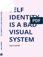 "Self Identity is a Bad Visual System" de Gala Knörr