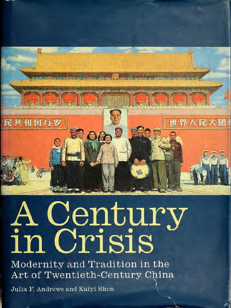 A Century In Crisis 0amodernity And Tradition In The0aart - 