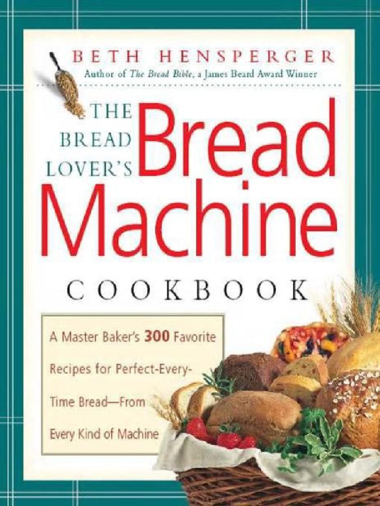 The Bread Lover's Bread Machine Cookbook PDF Breads Dough