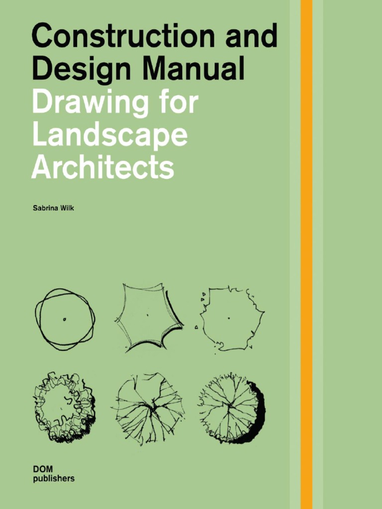Construction and Design Manual - Drawing For Landscape Architects PDF