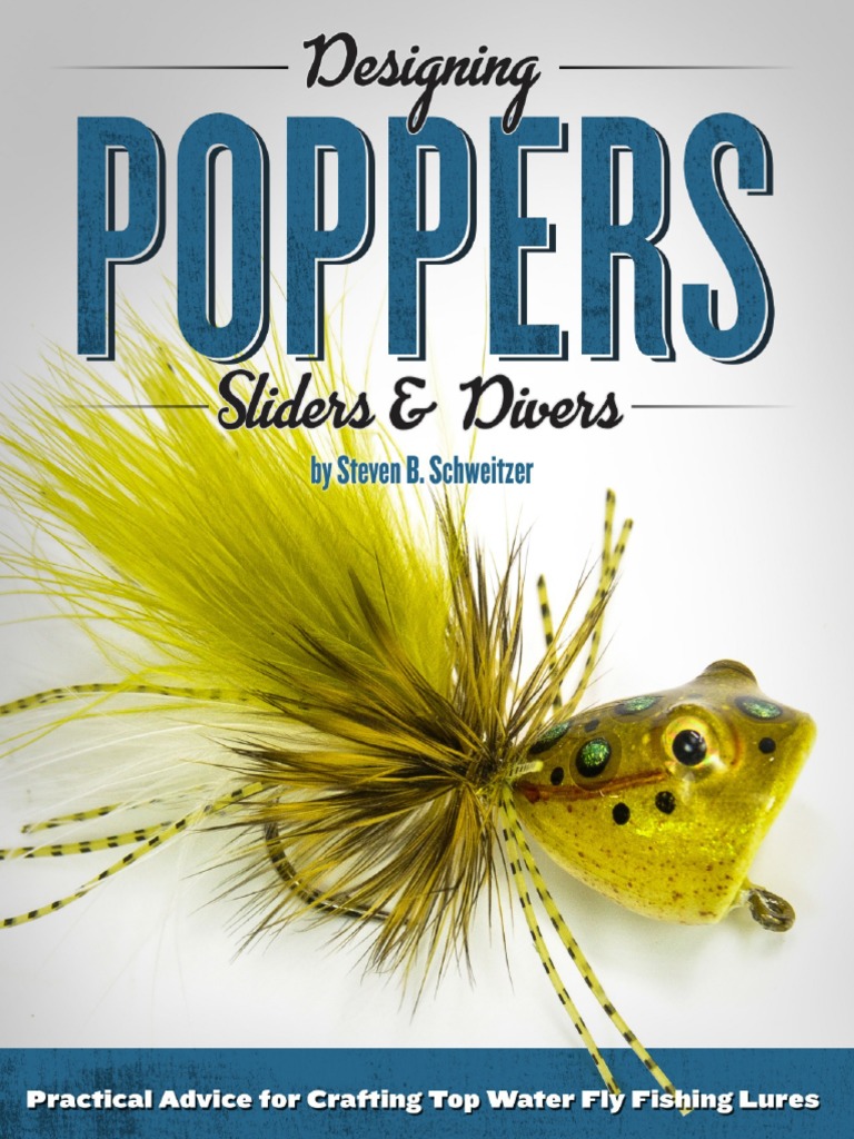 Designing Poppers, Sliders & Divers by Steven B. Schweitzer, PDF, Angling