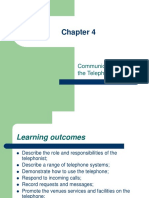  Chapter 4 Communicating on the Telephone Learning Outcomes Describe the Role and Responsibilities of the Telephonist Describe a Range of Telephone Systems