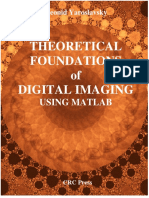 Theoretical Foundations of Digital Imaging: Using Matlab