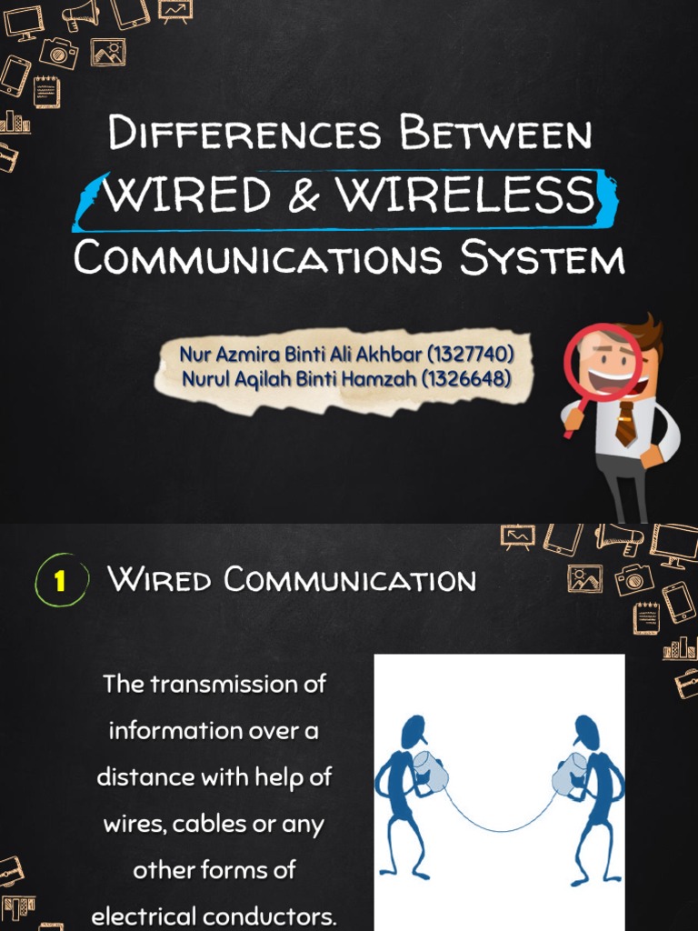 give a presentation on differences between wired and wireless communication