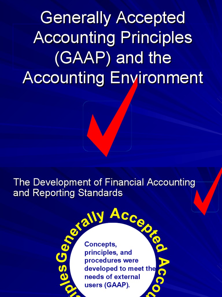 Generally Accepted Accounting Principles (GAAP) and The Accounting ...