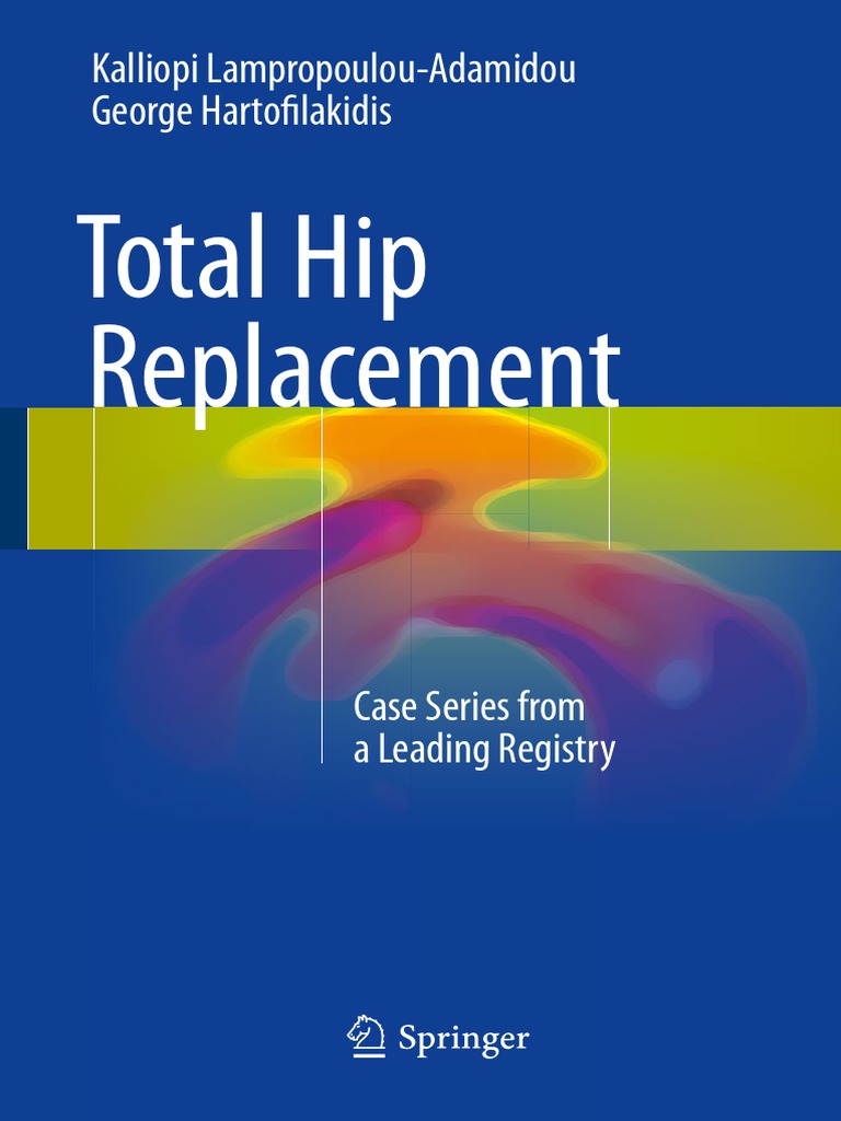 Total Hip Replacement | PDF | Orthopedic Surgery | Surgery