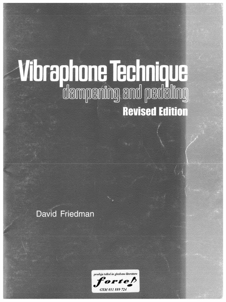 Friedman David VIBRAPHONE TECHNIQUE Dampening and Peading Revised