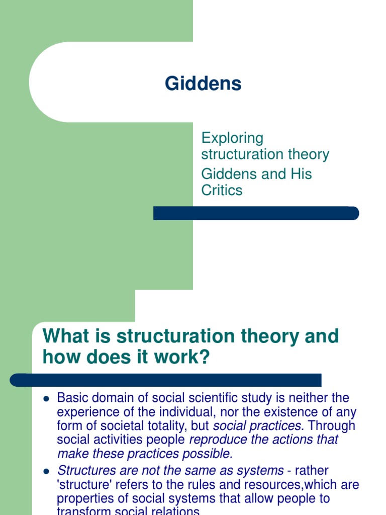 Giddens Exploring structuration theory Giddens and His Critics Academic Discipline