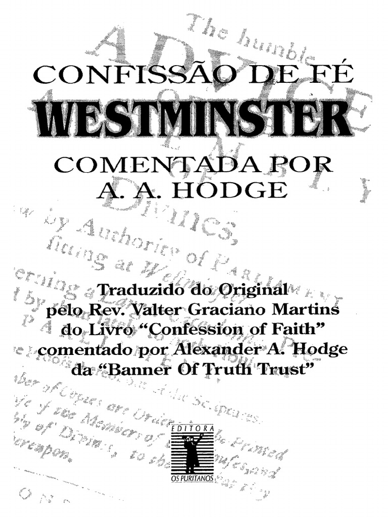 Confissão de Fé de Westminster Comentada Por A. A. Hodge
