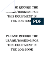 Please Record The Usage/booking For This Equipment in The Log Book