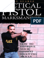 Tactical Pistol Marksmanship_ How To Improve Your Combat Shooting Skills - Gabriel Suarez.pdf