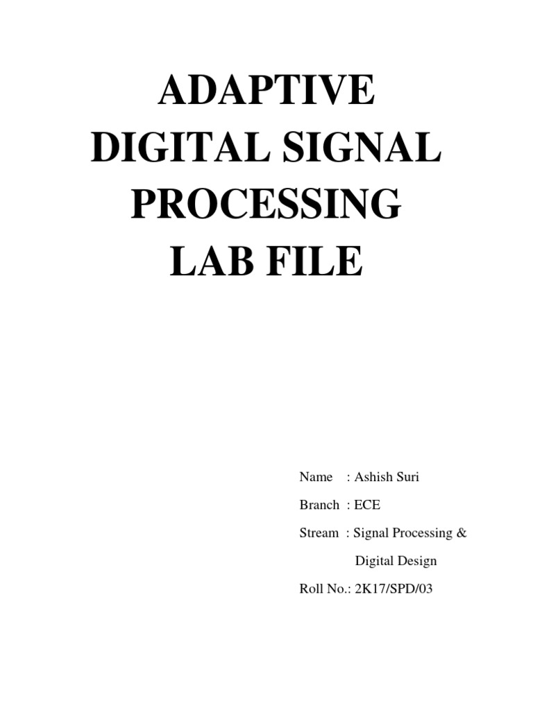Adaptive Digital Signal Processing Lab File | PDF | Signal Processing ...