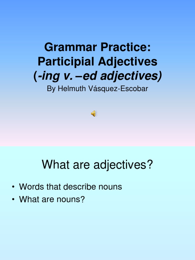 Adjectives (-Ed - Ing) | PDF | Adjective | Syntax