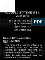 Accused Statements & Voir Dire: DPP Dk. Hjh. Hana Molina Bte Pg. Hj. Mohammad Legal Counsel, AGC 24th October 2005