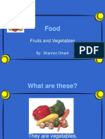 Fruits and Vegetables: By: Shannon Omark