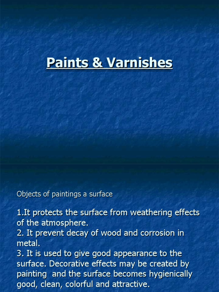Paint and Varnishes