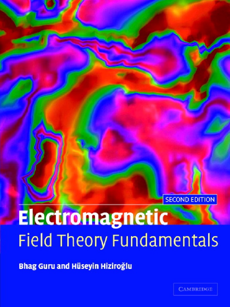 Field Theory Fundamentals 2nd Edition by Bhag Singh Guru and Huseyin R Hiziroglu