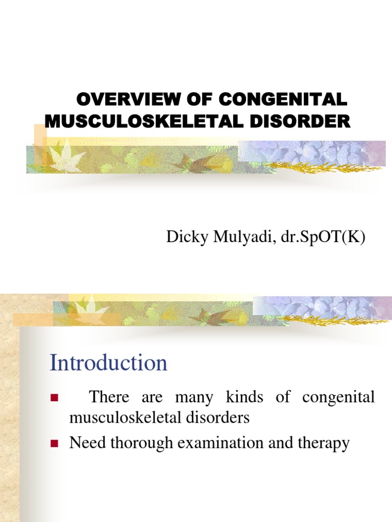 Overview Congenital Musculoskeletal Disorder | PDF | Musculoskeletal ...
