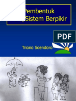 Pembentuk Pola/Sistem Berpikir: Triono Soendoro