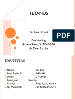 Tetanus: Dr. Ema Fitriani Pembimbing: Dr. Ilum Anam, SP PD KGEH Dr. Dewi Sartika