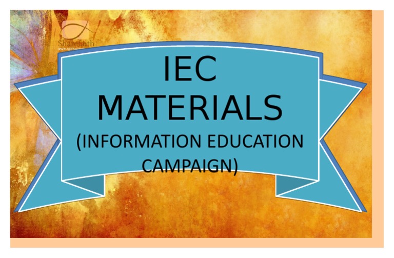 Iec materials iec materials information education campaign
