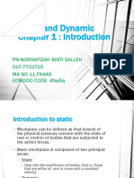 Static and Dynamic Chapter 1: Introduction: PN Norhafizah Binti Salleh 017-7722715 Ma No 11, Fkaas EDMODO CODE: 4fss5q