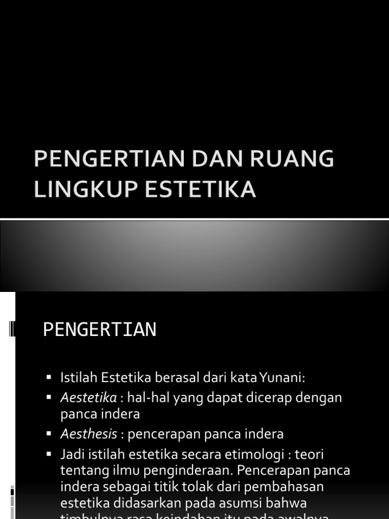 02 Pengertian Dan Ruang Lingkup Estetika