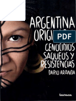 Aranda Dario - Argentina Originaria - Genocidios Saqueos Y Resistencias.pdf