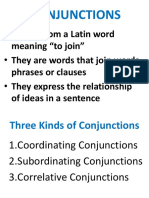 Conjunctions: - Comes From A Latin Word - They Are Words That Join Words, - They Express The Relationship