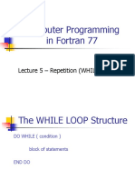 Computer Programming in Fortran 77: Lecture 5 - Repetition (WHILE LOOP)