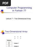 Computer Programming in Fortran 77: Lecture 7 - Two-Dimensional Array