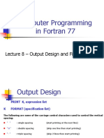 Computer Programming in Fortran 77: Lecture 8 - Output Design and File Processing