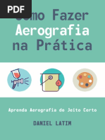 Como Fazer Aerografia Na Prática Daniel Latim