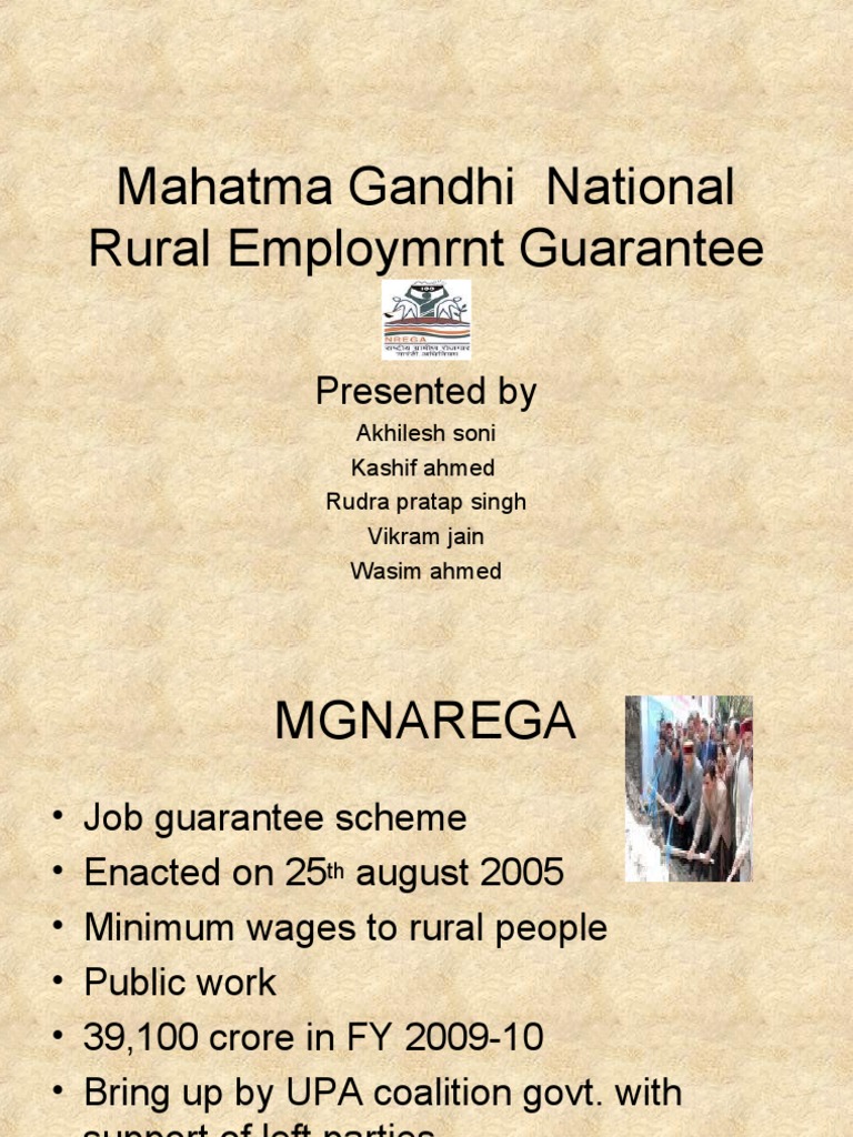 Mahatma Gandhi National Rural Employmrnt Guarantee Act: Presented by ...