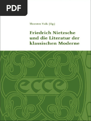 Klassik Und Moderne Band 1 Thorsten Valk Friedrich Nietzsche Und Die Literatur Der Klassischen Moderne De Gruyter 2009