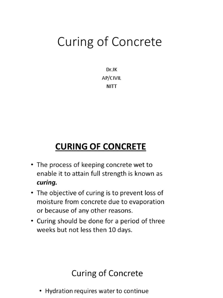Curing of Concrete: DR - JK Ap/Civil Nitt | PDF | Technology & Engineering