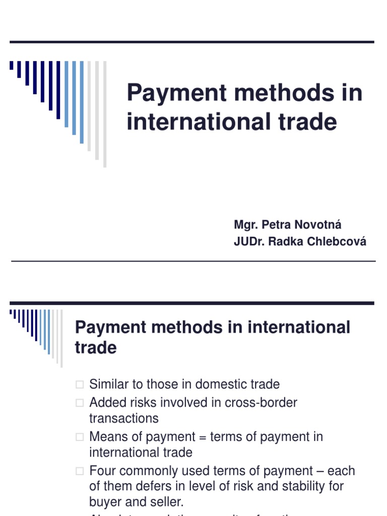 Comparing Payment Methods in International Trade: A Risk-Benefit