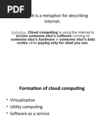 Cloud::It Is A Metaphor For Describing Internet