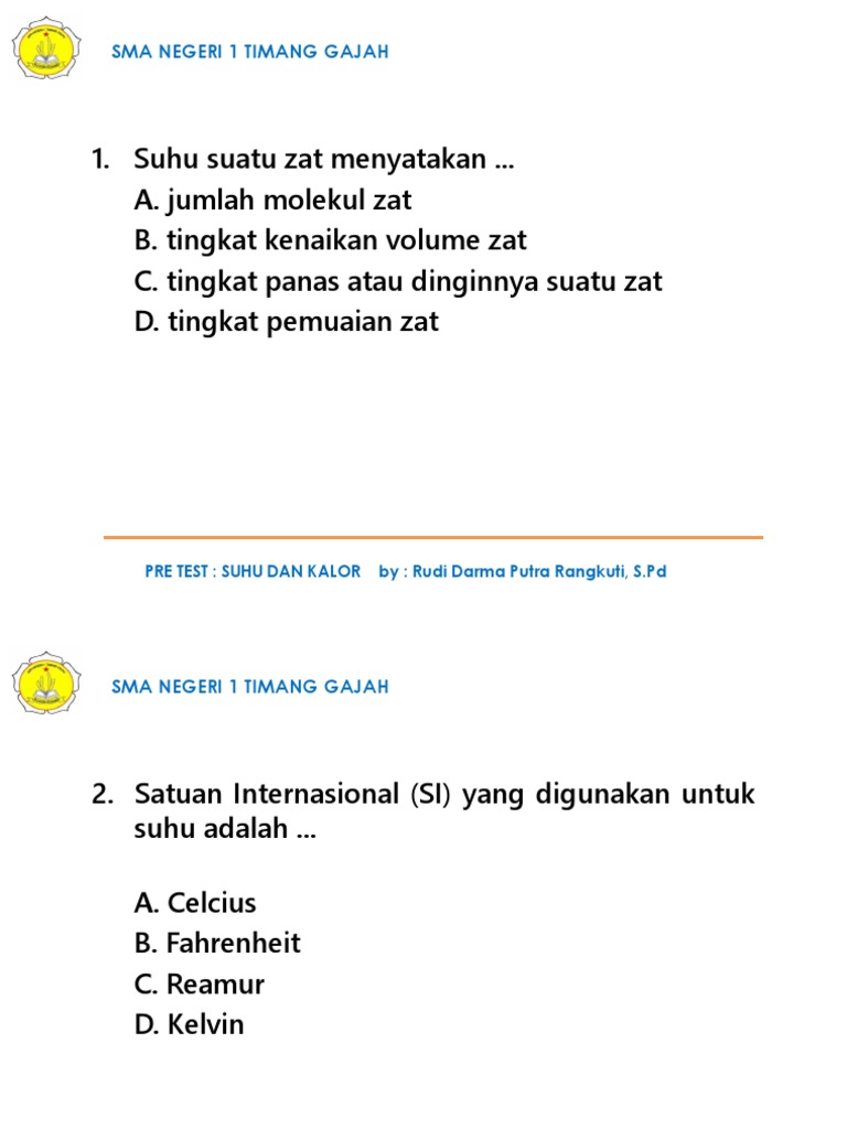 1 Suhu Suatu Zat Menyatakan A Jumlah Molekul Zat B Tingkat Kenaikan Volume Zat C Tingkat Panas Atau Dinginnya Suatu Zat D Tingkat Pemuaian Zat