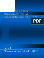 Customer Relationship Management - "CRM": (Gestión de Relaciones Con El Cliente)