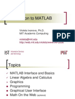 Introduction To MATLAB: Violeta Ivanova, Ph.D. MIT Academic Computing