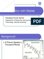 Familiarization With Matlab: Kandarpa Kumar Sarma