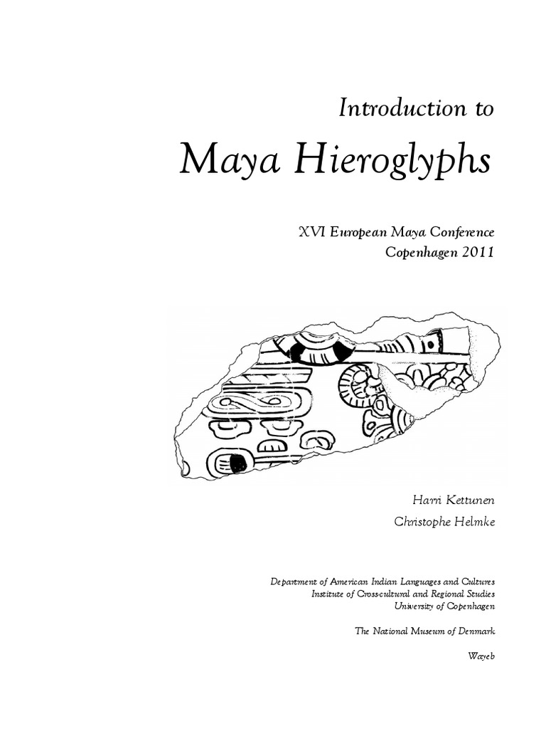Introduction To Maya Hieroglyphs European Maya Conference - 