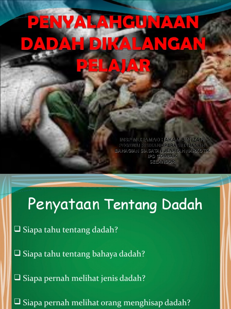 Penyalahgunaan Dadah Dikalangan Pelajar Penyalahgunaan Dadah Dikalangan Pelajar
