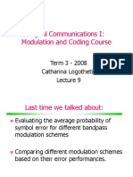 Digital Communications I: Modulation and Coding Course: Term 3 - 2008 Catharina Logothetis