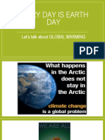 Every Day Is Earth DAY: Let's Talk About GLOBAL WARMING