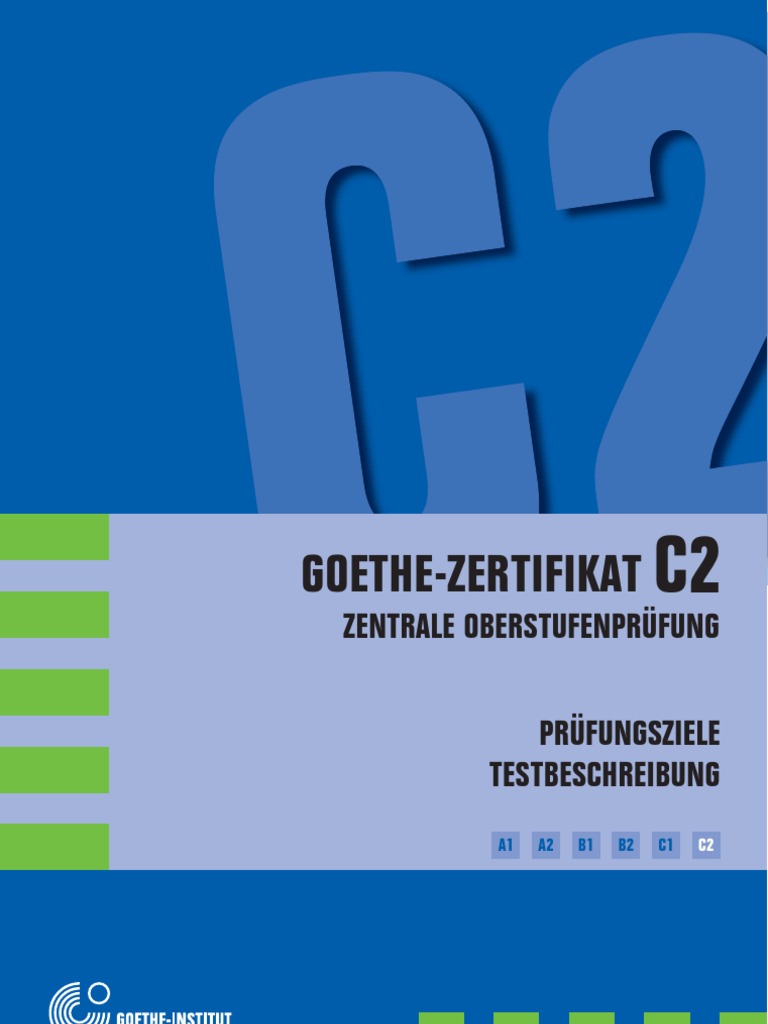 Prüfungsziele Testbeschreibung Goethe-Zertifikat C2 (ZOP) | PDF